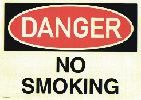 Danger, No Smoking